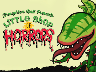 Broughton Hall presents Little Shop of Horrors