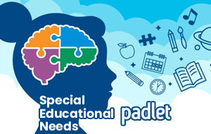 Special Educational Needs Padlet